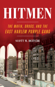 Paperback Hitmen: The Mafia, Drugs, and the East Harlem Purple Gang Book