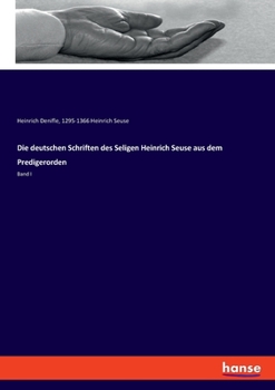 Paperback Die deutschen Schriften des Seligen Heinrich Seuse aus dem Predigerorden: Band I [German] Book