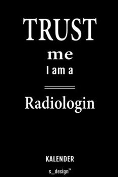 Kalender für Radiologen / Radiologe / Radiologin: Immerwährender Kalender / 365 Tage Tagebuch / Journal [3 Tage pro Seite] für Notizen, Planung / ... Erinnerungen, Sprüche (German Edition)