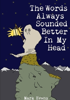 Paperback The Words Always Sounded Better In My Head Book