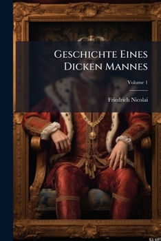 Geschichte Eines Dicken Mannes: Erster Band