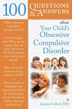 Paperback 100 Questions & Answers about Your Child's Obsessive Compulsive Disorder Book