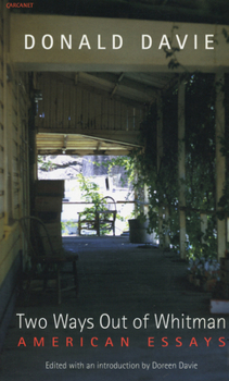 Two Ways out of Whitman: American Essays (Carcanet Lives & Letters)