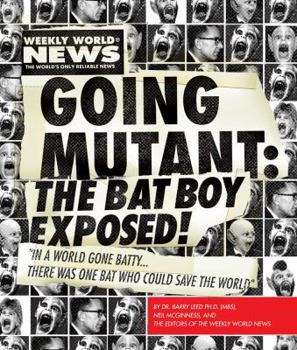 Paperback Going Mutant: The Bat Boy Exposed! Book
