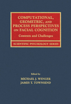 Hardcover Computational, Geometric, and Process Perspectives on Facial Cognition: Contexts and Challenges Book