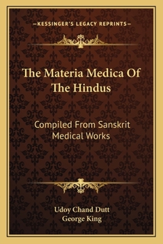 Paperback The Materia Medica Of The Hindus: Compiled From Sanskrit Medical Works Book