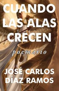 Paperback Cuando las alas crecen: poemario [Spanish] Book