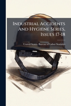 Paperback Industrial Accidents And Hygiene Series, Issues 17-18 Book