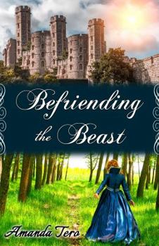 Befriending the Beast - Book #1 of the Tales of Faith