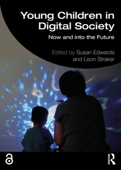 Paperback Young Children in Digital Society: Now and Into the Future Book