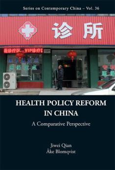 Hardcover Health Policy Reform in China: A Comparative Perspective Book