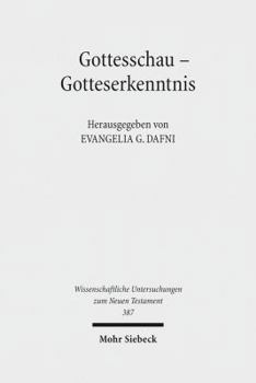 Gottesschau - Gotteserkenntnis: Studien Zur Theologie Der Septuaginta, Band I