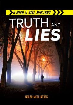 Truth and Lies - Book #2 of the Mike & Riel
