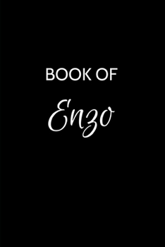 Book of Enzo: Enzo Journal - A Gratitude Journal Notebook for Men Boys Fathers and Sons with the name Enzo - Handsome Elegant Bold & Personalized - An ... - 6"x9" Diary or Notepad. & Back to School.