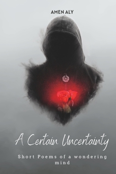 Paperback A Certain Uncertainty: Short Poems of a wondering mind Book