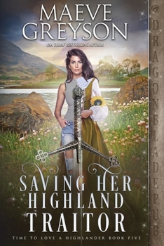 Saving Her Highland Traitor - Book #5 of the Time to Love a Highlander