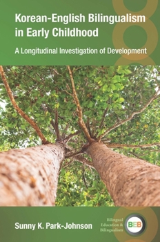 Hardcover Korean-English Bilingualism in Early Childhood: A Longitudinal Investigation of Development Book