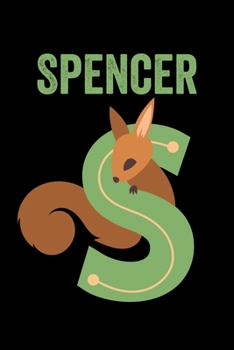 Spencer: Animals Coloring Book for Kids, Weekly Planner, and Lined Journal Animal Coloring Pages. Personalized Custom Name Initial Alphabet Christmas or Birthday Gift for Boys