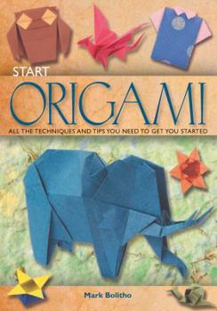 Paperback Start Origami: All the Techniques and Tips You Need to Get You Started Book