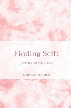 Paperback Finding Self: Journey to Self-love Book