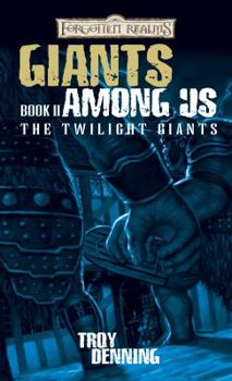 Giants Among Us (Forgotten Realms: Twilight Giants, #2) - Book #2 of the Forgotten Realms: Twilight Giants