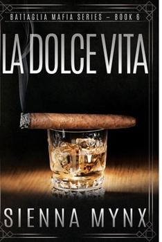 Paperback La Dolce Vita: Battaglia Mafia Series Book