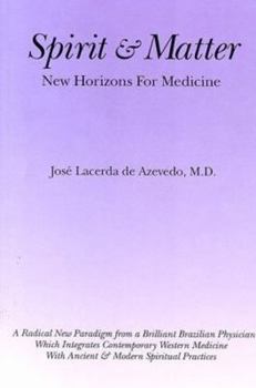 Paperback Spirit and Matter: New Horizons for Medicine Book