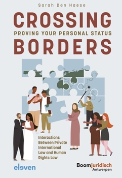 Hardcover Crossing Borders: Proving Your Personal Status: Interactions Between Private International Law and Human Rights Law Book