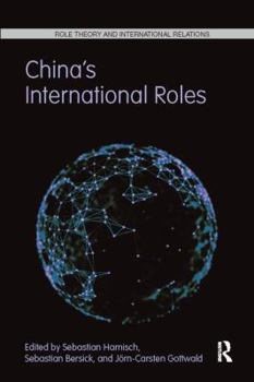 Paperback China's International Roles: Challenging or Supporting International Order? Book