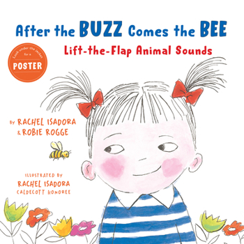 Hardcover After the Buzz Comes the Bee: Lift-The-Flap Animal Sounds Book