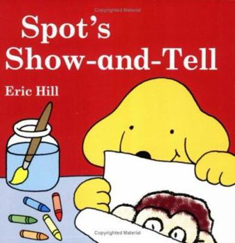 Paperback Spot: Spot's Show-And-Tell Book