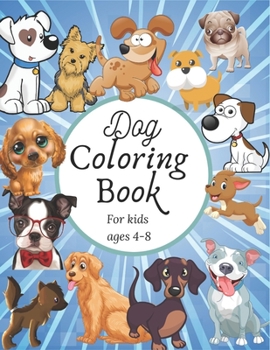 Paperback Dog coloring book for kids 4-8: dot to dot coloring book for kids and graph chart (100 pages and trim size 8.5''x11'') Book