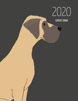 Paperback 2020 Great Dane: Dated Weekly Planner With To Do Notes & Dog Quotes - Great Dane Brown Book