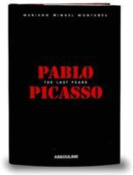 Hardcover Pablo Picasso: The Last Years Book