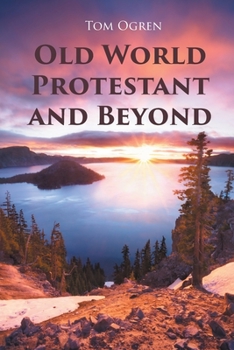 Paperback Old World Protestant and Beyond Book