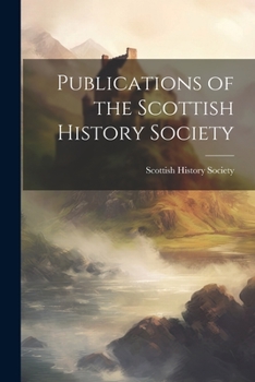 Paperback Publications of the Scottish History Society Book