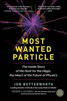 Paperback Most Wanted Particle: The Inside Story of the Hunt for the Higgs, the Heart of the Future of Physics Book
