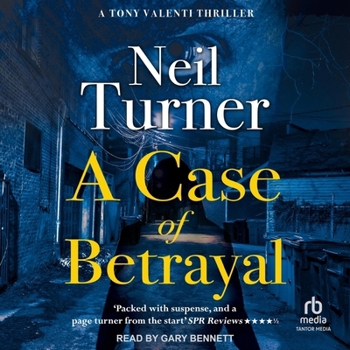 A Case of Betrayal - Book #3 of the Tony Valenti