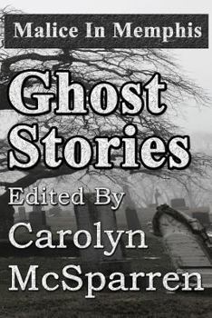 Paperback Malice in Memphis: Ghost Stories Book