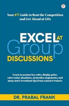 Paperback Excel at Group Discussions Book