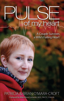 Paperback Pulse of My Heart: One Couple Survives a Wife's Failing Heart Book