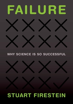 Hardcover Failure: Why Science Is So Successful Book