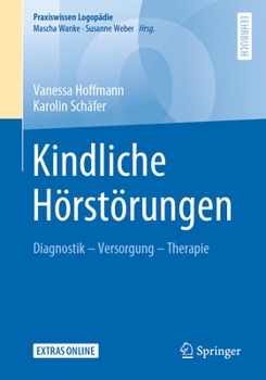 Paperback Kindliche Hörstörungen: Diagnostik - Versorgung - Therapie [German] Book