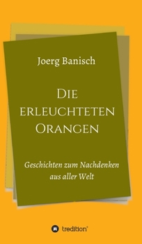 Die erleuchteten Orangen (German Edition)