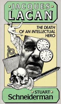 Paperback Jacques Lacan: The Death of an Intellectual Hero Book