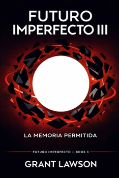 Paperback Futuro Imperfecto III: La Memoria Permitida [Spanish] Book