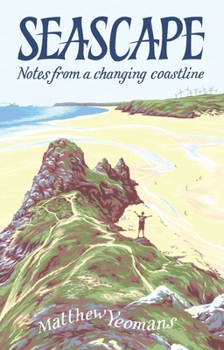 Paperback Seascape: Notes from a Changing Coastline Book