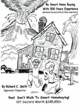 Paperback Be Smart Home Buying With 500 Years Experience: Be Smart Home Buying Book
