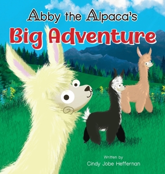 Hardcover Abby The Alpaca's Big Adventure Book