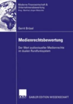 Paperback Medienrechtsbewertung: Der Wert Audiovisueller Medienrechte Im Dualen Rundfunksystem [German] Book